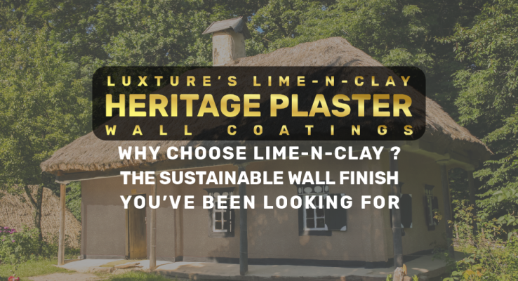 A charming, traditional house with a thatched roof and light-colored lime-n-clay walls, surrounded by lush green foliage. The image promotes 'LUXTURE'S LIME-N-CLAY HERITAGE PLASTER' as a sustainable wall finish