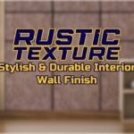 Rustic Texture stylish and durable interior wall finish by Luxture